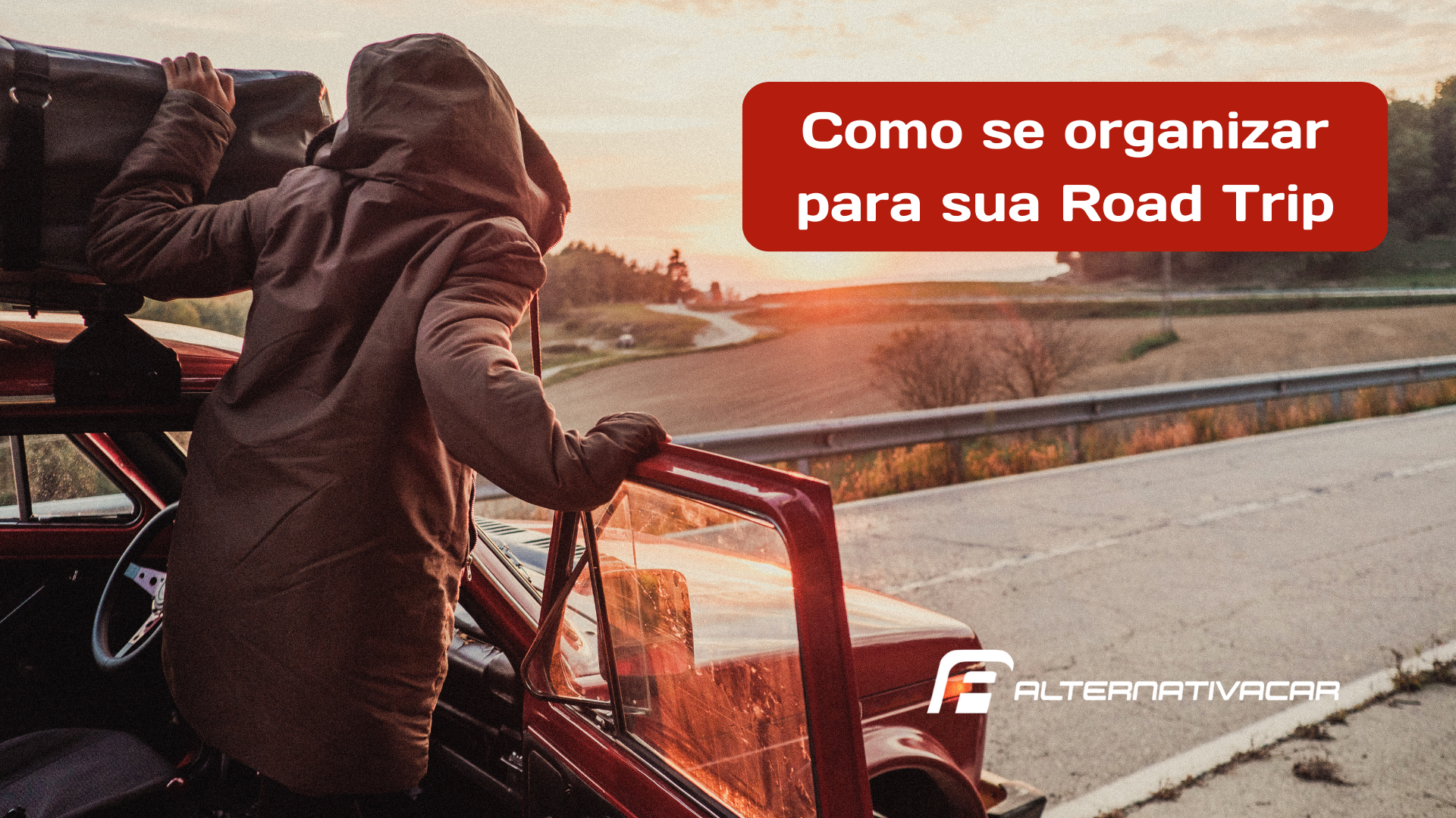 Fazer uma road trip é o sonho de muitos, então confira tudo que você precisa saber sobre isso com a Alternativa Car