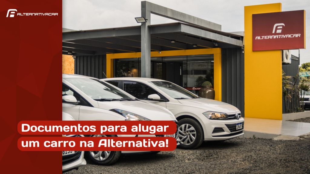 Conheça os documentos para alugar um carro na Alternativa Car